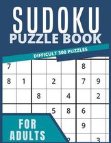 Difficult Sudoku Puzzle Book For Adults 300 Pages