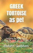 GREEK TORTOISE as pet