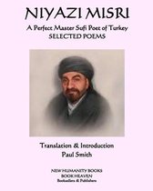 NIYAZI MISRI A Perfect Master Sufi Poet of Turkey