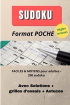 SUDOKU Format poche faciles & moyens pour adultes - 200 Sudoku Avec Solutions + grilles d'essais + Astuces