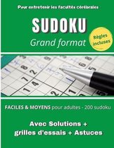 SUDOKU Grand format Faciles & Moyens pour adultes - 200 Sudoku Avec solutions + grilles d'essais + Astuces