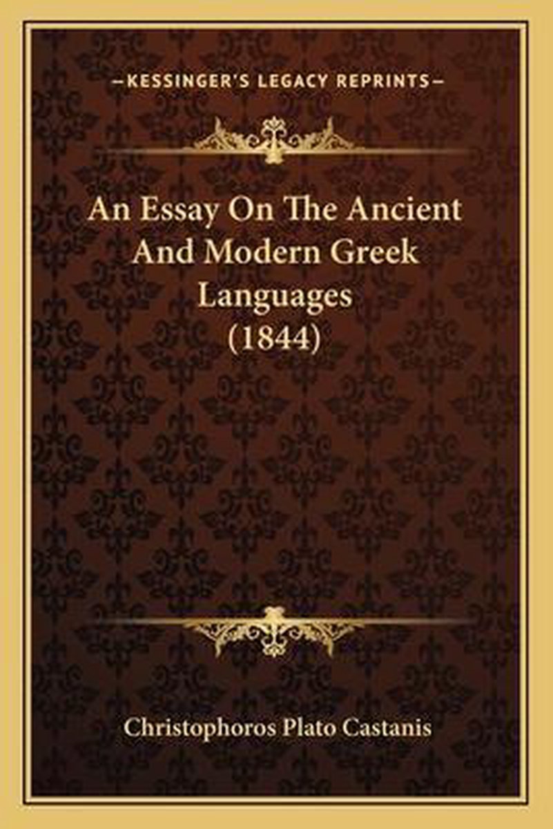 An Essay On The Ancient And Modern Greek Languages (1844) van Christophoros Plato Castanis