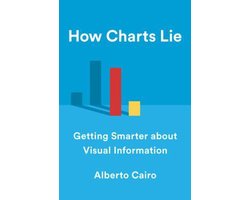 Omslag van How Charts Lie – Getting Smarter about Visual Information