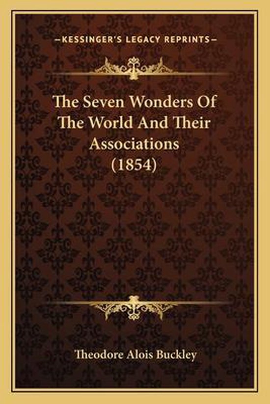 The Seven Wonders of the World and Their Associations (1854)