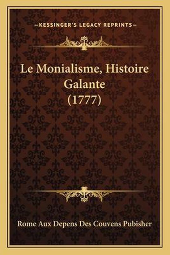 Le Monialisme, Histoire Galante (1777)