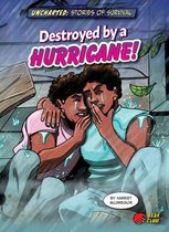 Uncharted: Stories of Survival- Destroyed by a Hurricane!