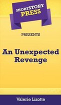 Short Story Press Presents An Unexpected Revenge