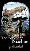 The Shaman's Daughter