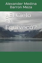 ?El Cielo se Equivoco?