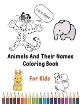 Animals And Their Names Coloring Book For Kids