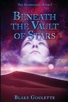 The Daybringer- Beneath the Vault of Stars