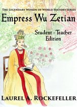 Legendary Women of World History Textbooks 6 - Empress Wu Zetian: Student - Teacher Edition