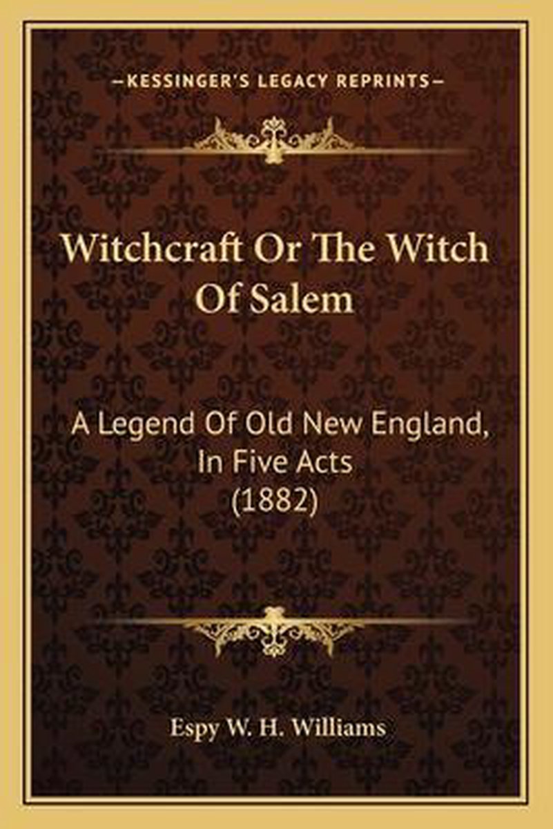 Witchcraft Or The Witch Of Salem van Espy Williams