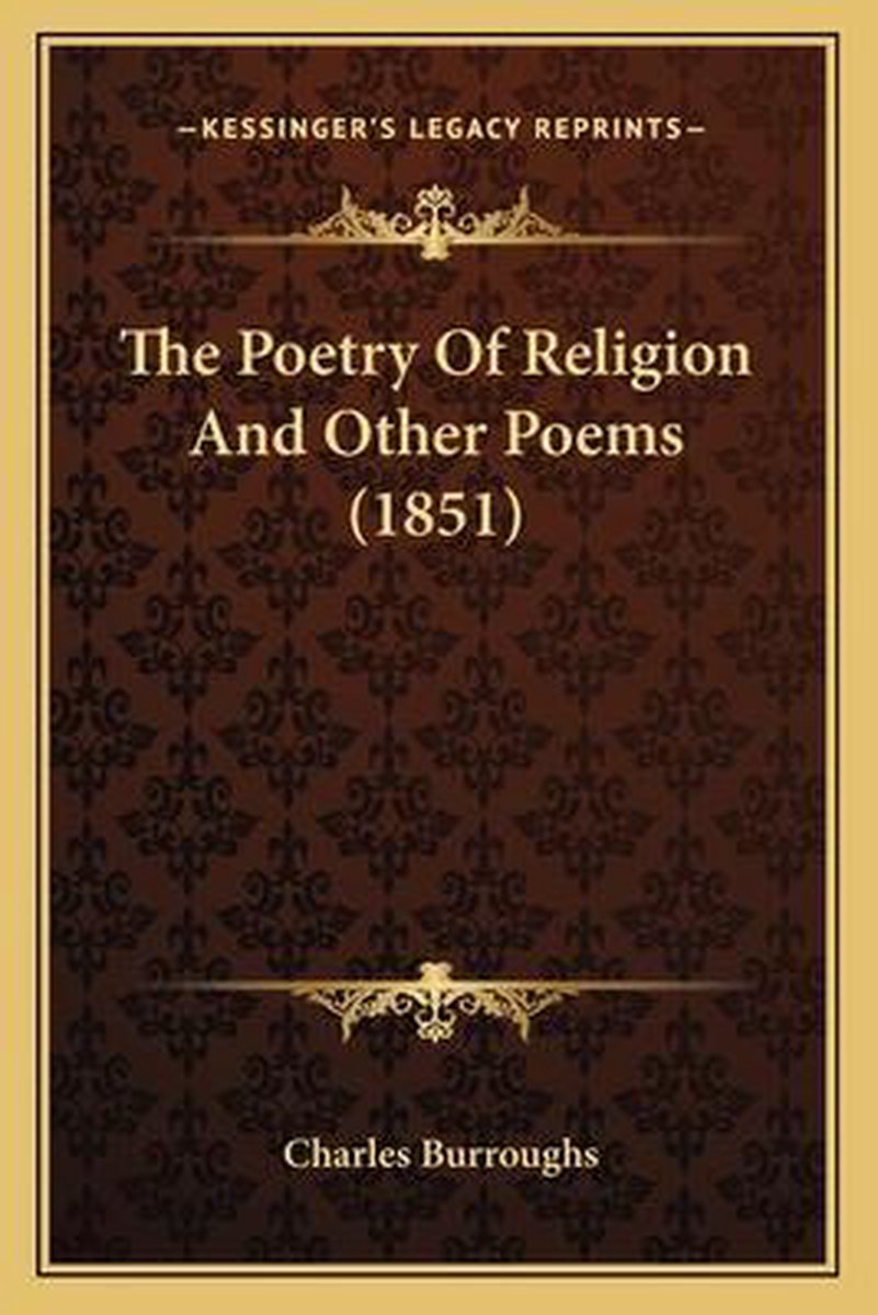 The Poetry Of Religion And Other Poems (1851) van Charles Burroughs