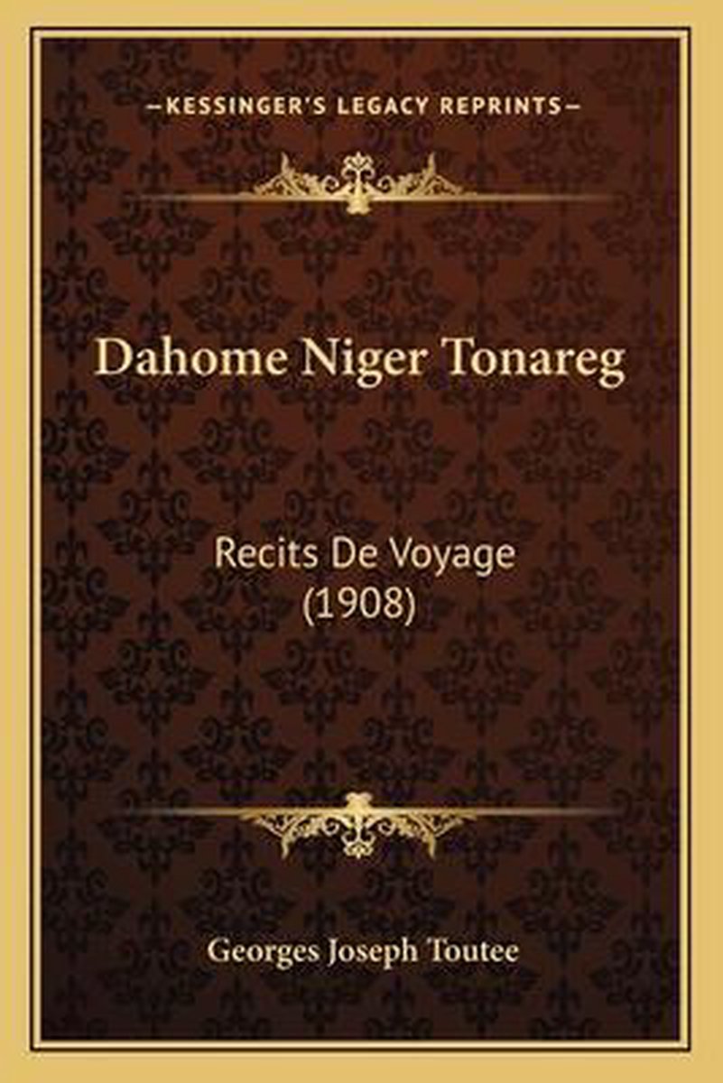 Dahome Niger Tonareg van Georges Joseph Toutee