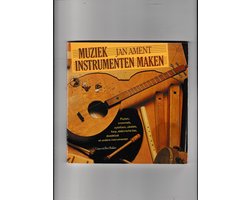 Muziekinstrumenten maken