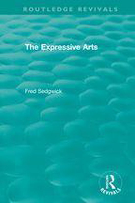 Routledge Revivals - The Expressive Arts - cover