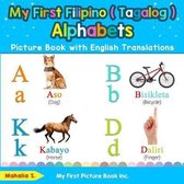 Teach & Learn Basic Filipino ( Tagalog ) Words for- My First Filipino ( Tagalog ) Alphabets Picture Book with English Translations