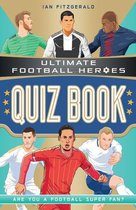 Ultimate Football Heroes 52 - Ultimate Football Heroes Quiz Book (Ultimate Football Heroes - the No. 1 football series)