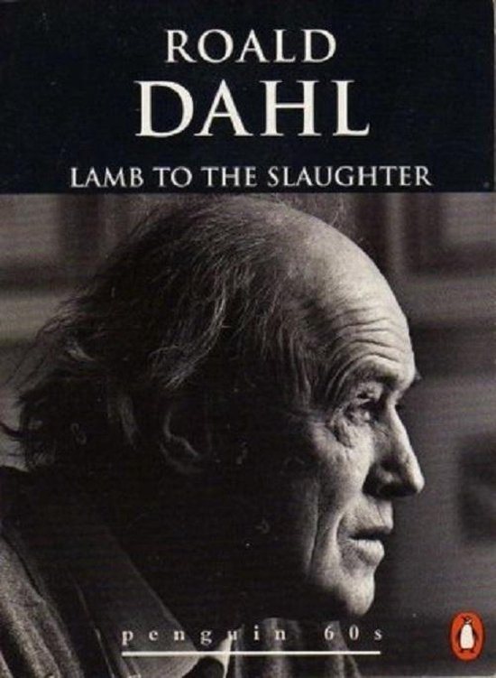 Lamb to the Slaughter and Other Stories, Roald Dahl 9780146000553