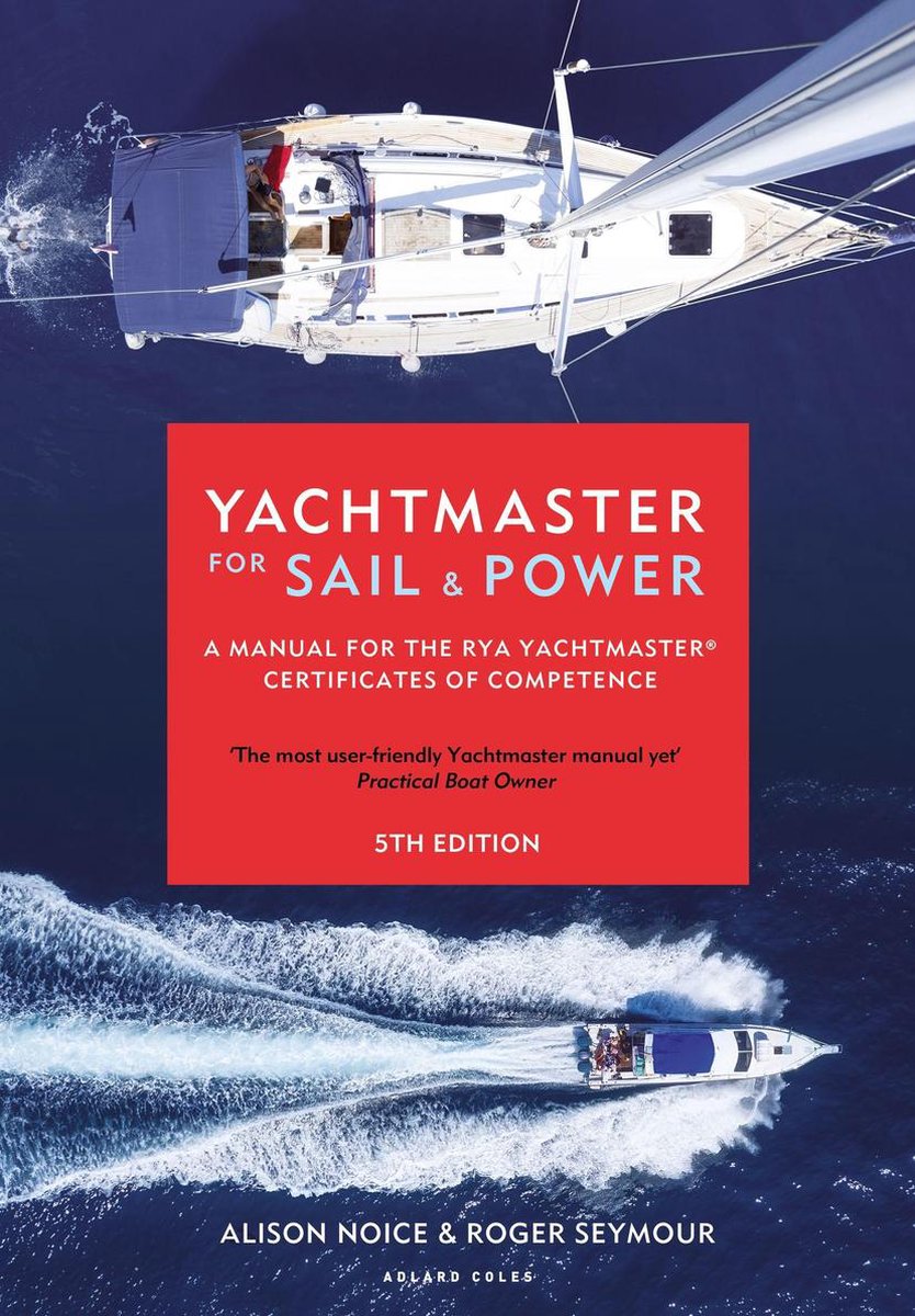 Yachtmaster for Sail and Power - Roger Seymour