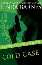 The Carlotta Carlyle Mysteries -  Cold Case