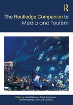 Routledge Media and Cultural Studies Companions - The Routledge Companion to Media and Tourism