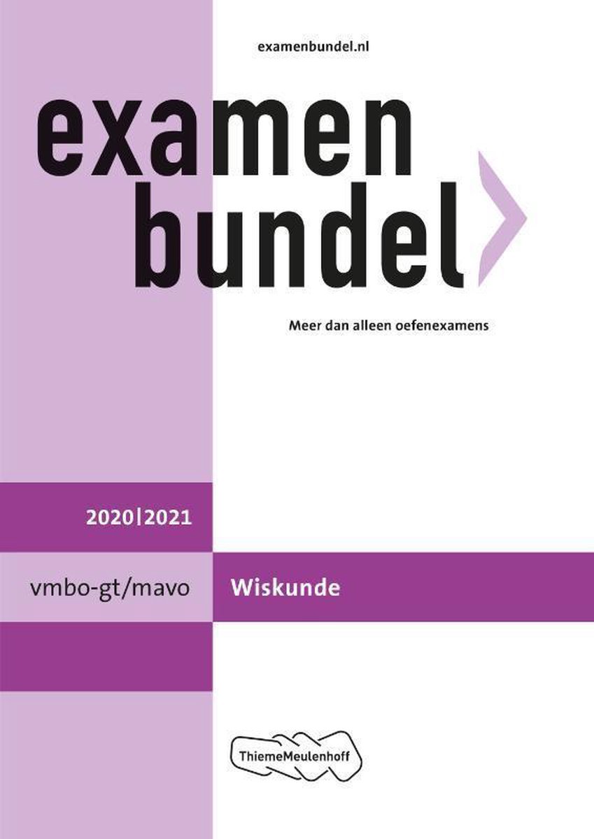 Examenbundel vmbo-gt/mavo Wiskunde 2020/2021 - ThiemeMeulenhoff bv