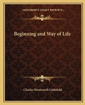 Beginning and Way of Life Beginning and Way of Life
