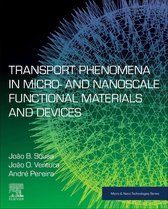 Micro and Nano Technologies - Transport Phenomena in Micro- and Nanoscale Functional Materials and Devices