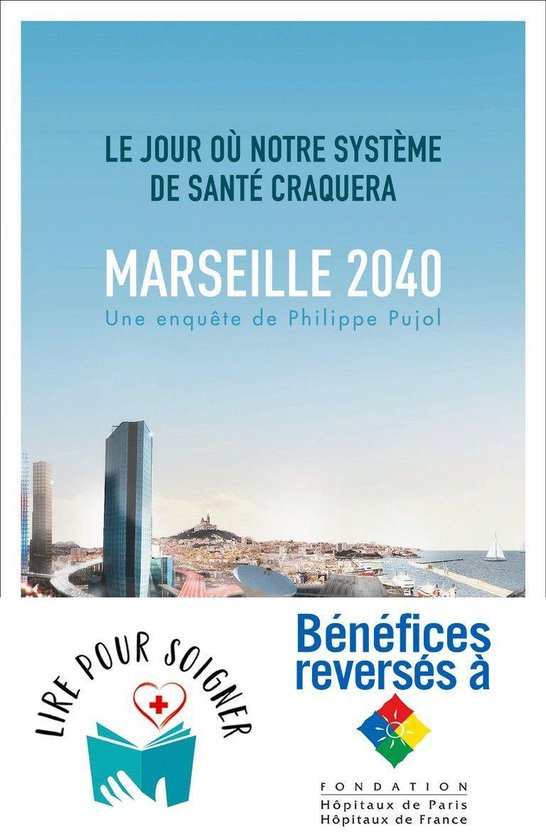 Marseille, 2040. Le jour où notre système de santé craque ... - cover