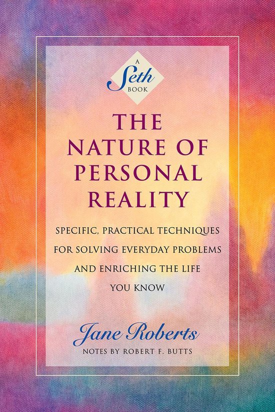 A Seth Book - The Nature of Personal Reality