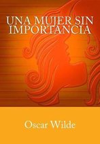 Una Mujer Sin Importancia