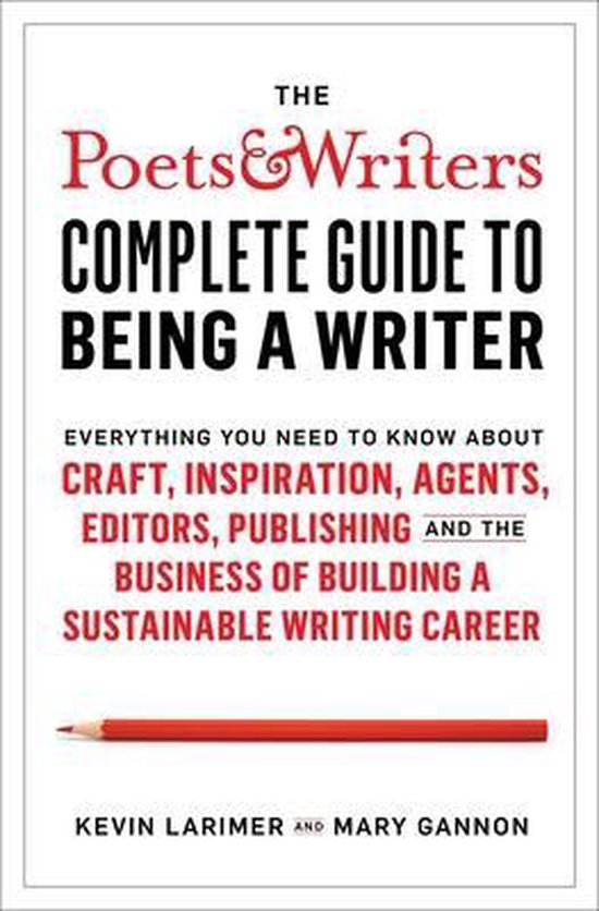 The Poets & Writers Complete Guide to Being a Writer - cover