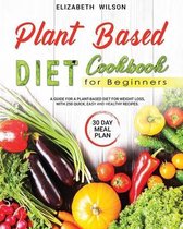 Plant Based Diet Cookbook For Beginners
