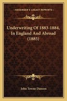 Underwriting of 1883-1884, in England and Abroad (1885)