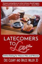 Latecomers To Love: Online Dating for Mature Men and Women