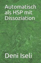 Automatisch als HSP mit Dissoziation