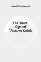 The Dream-Quest of Unknown Kadath