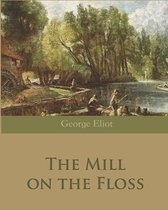 The Mill on the Floss (Annotated)