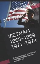 My War Vietnam 1968 1969 1971 1973