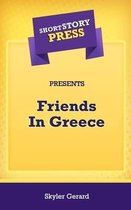 Short Story Press Presents Friends In Greece