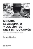 Sociología y Política - Mozart, el asesinato y los límites del sentido común