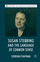 History of Analytic Philosophy- Susan Stebbing and the Language of Common Sense