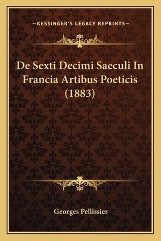 de Sexti Decimi Saeculi in Francia Artibus Poeticis (1883)
