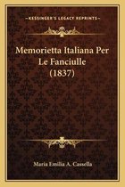 Memorietta Italiana Per Le Fanciulle (1837)