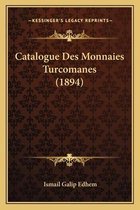Catalogue Des Monnaies Turcomanes (1894)