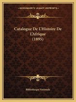 Catalogue de L'Histoire de L'Afrique (1895)