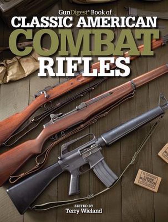 Gun Digest Book of Classic American Combat Rifles - cover