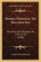 Thomas Chatterton, the Marvelous Boy